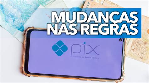 Mudan As Nas Regras Do Pix Assustam Brasileiros Confira As Altera Es