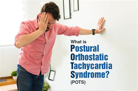 What Is Postural Orthostatic Tachycardia Syndrome POTS