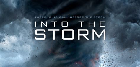 Movie Review Into The Storm Evan Creans Film Reviews