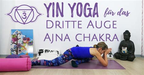 Yin Yoga F R Das Stirnchakra Ajna Drittes Auge Sequenz Mit Video