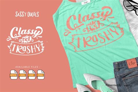 Classy Not Trashy Lettering Quotes