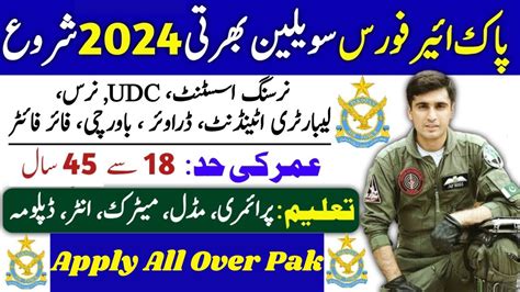 Pak Airforce New Jobs 2024 Pakistan New Job 2024 Civilian Jobs 2024