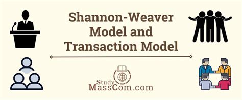 Shannon Weaver Model And Transaction Model Similarities And Differences