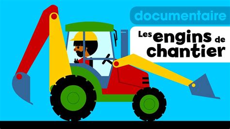 Les Engins De Chantier Petit Documentaire Pour B B Et Enfants De L