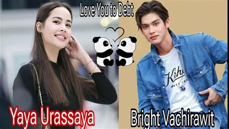 Bright Vachirawit Yaya Urassaya Real Life Partner In Love You Too