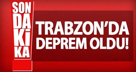 Karadeniz De Korkutan Deprem Trabzon Da Da Hissedildi