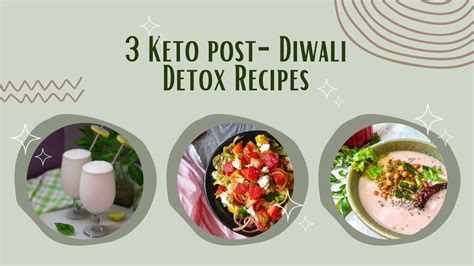 3 Post Diwali Detox Keto Recipes Youtube