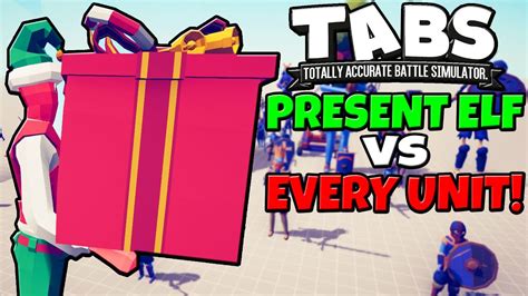 Tabs Present Elf Vs Every Unit Totally Accurate Battle Simulator