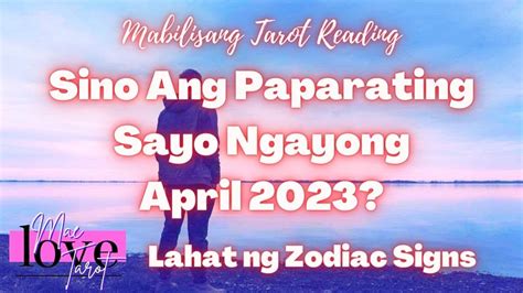 Sino Ang Paparating Sayo Ngayong April 2023 Mabilisang Tarot Card