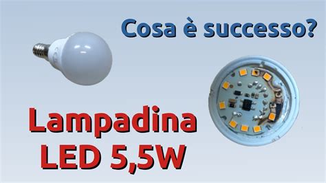 Lampadina Led W Conad Guasto Interessante E Schema Elettrico Youtube