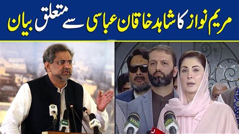 Maryam Nawaz Ka Shahid Khaqan Abbasi Say Mutaluq Bayan Dawn News