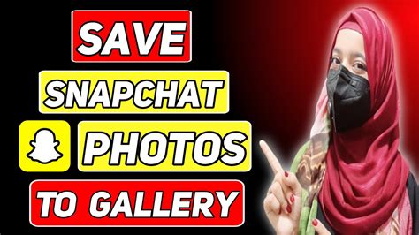 Snapchat Ki Photo Gallery Me Kaise Laye How To Save Snapchat Photos