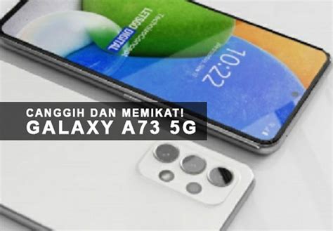 Canggih Dan Memikat Galaxy A73 5g Terungkap Desain Mewah And Performa