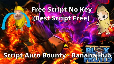 Blox Fruit Script Auto Bounty Banana Hub Auto Bounty Tp Bypass Safe