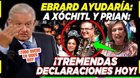 Domingazo Ebrard Ayudar A A X Chitl Amlo Necesita Esto Tremendas