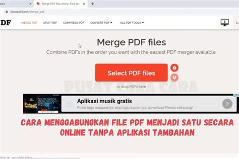 Cara Menggabungkan File PDF Menjadi Satu Secara Online Tanpa Aplikasi