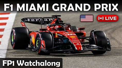 Live F1 Miami Grand Prix 2023 Fp1 Watchalong Live Timing Youtube