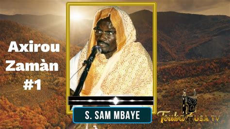 S Sam Mbaye AXIROU ZAMAN 1 YouTube