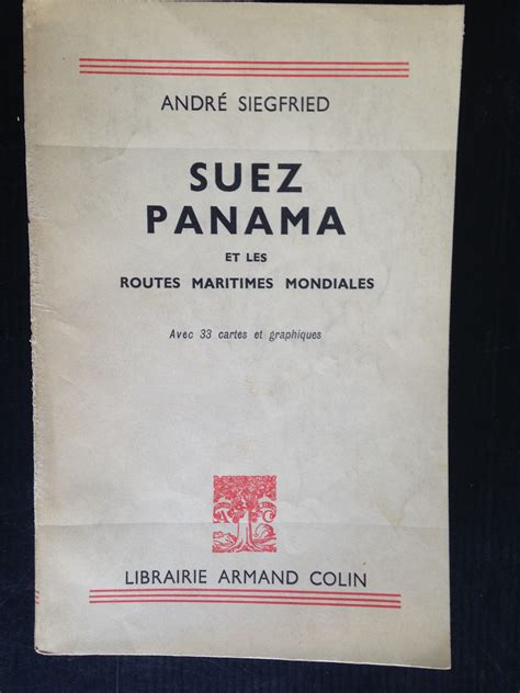 Suez Panama et les Routes Maritimes Mondiales by Siegfried André