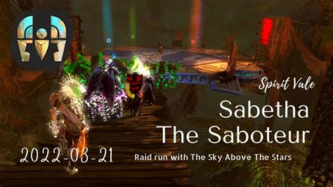 Guild Wars 2 Raid 20220321 Wing 1 Spirit Vale Sabetha The Saboteur