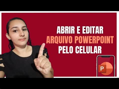 Como Abrir E Editar Arquivo Do Power Point Pelo Celular Youtube