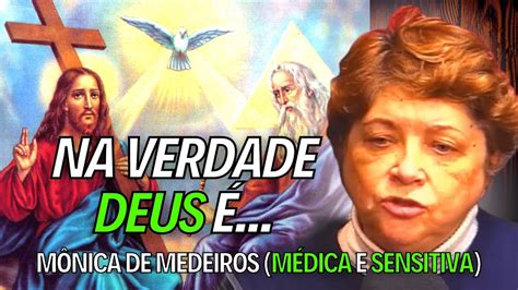 Dra M Nica De Medeiros Fala Sobre Deus Youtube