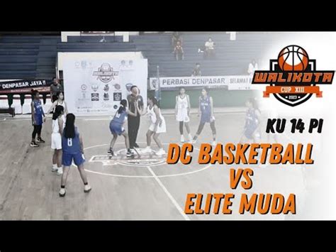 KU 14 Putri DC Basketball Vs Elite Muda Walikota Cup XIII 13 Mei