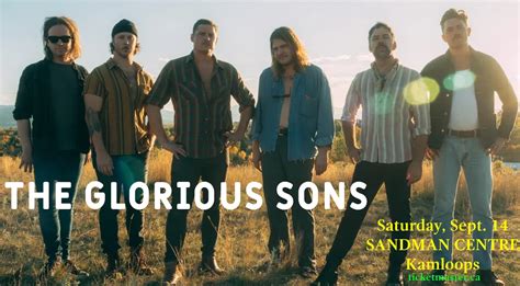 The Glorious Sons To Play Sandman Centre In September Radio Nl Kamloops News