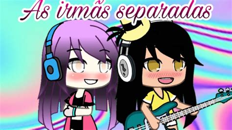 AS IRMÃS SEPARADAS EP 1 leiam a descrição YouTube