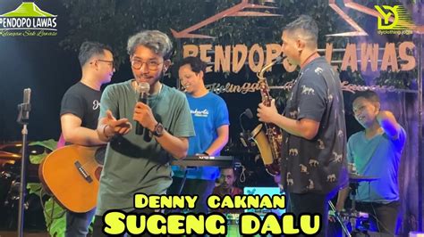 SUGENG DALU DENNY CAKNAN COVER BY ASTRO SUAKA LIVE AT PENDOPO LAWAS