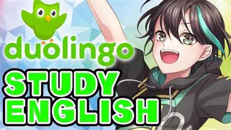 DUOLINGO 皆お話ししたいから 英語 を 勉強 するよ Let s study English VTuber