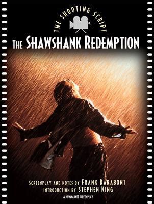 Shawshank Redemption by Frank Darabont; Stephen King