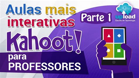 Kahoot Parte Deixe Suas Aulas E Provas Mais Animadas Criando Um