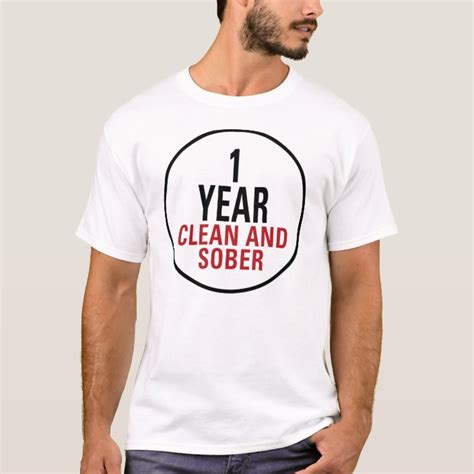 1 Year Clean And Sober T Shirt