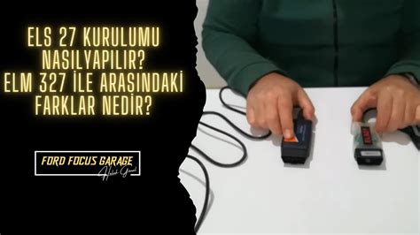 ELS 27 KURULUMU VE ELM 327 ARASINDAKİ FARKLAR. - YouTube