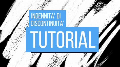 Indennit Di Discontinuit Dei Lavoratori Dello Spettacolo Tutorial