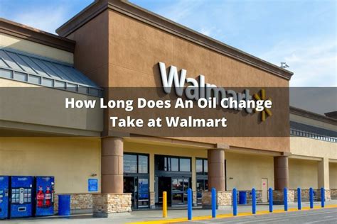 How Long Does An Oil Change Take At Walmart