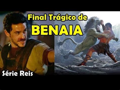 Série Reis Final Trágico de Benaia valente do rei Davi YouTube