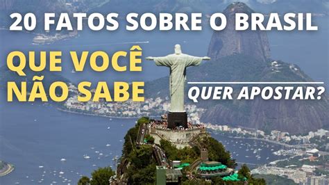 20 FATOS SOBRE O BRASIL QUE VOCÊ NÃO SABE TOP 20 Curiosidades sobre