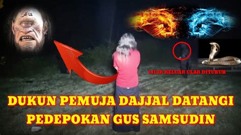 GUS SAMSUDIN TERBARU MELAWAN DUKUN SANTET PEMUJA DAJJAL DI DATANGI