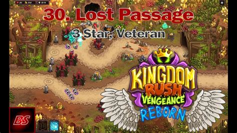 Let S Play Kingdom Rush Vengeance Reborn 30 Lost Passage 3 Star