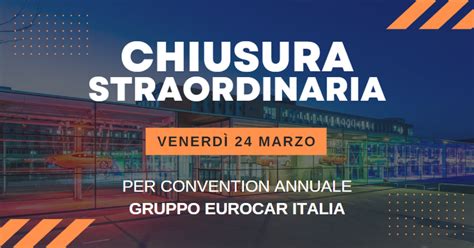 Chiusura Straordinaria Per Convention Annuale Eurocar Italia