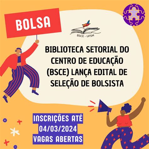 Biblioteca Setorial Do Ce Divulga Edital De Sele O De Bolsistas Ce