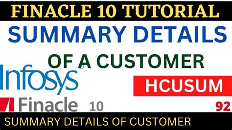 FINACLE 10 Tutorial Summary Details Of Customer HCUSUM Learn