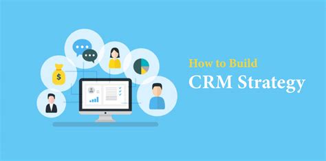 How To Build A Crm Strategy For Your Business