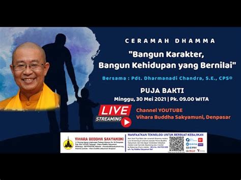 PUJA BAKTI CERAMAH DHAMMA Bersama Pdt Dharmanadi Chandra Minggu 30