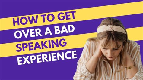 How To Get Over The Trauma Of A Bad Experience Speaking In Public