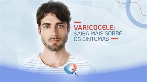 Varicocele Saiba Mais Sobre Os Sintomas Dr Augusto Bussab