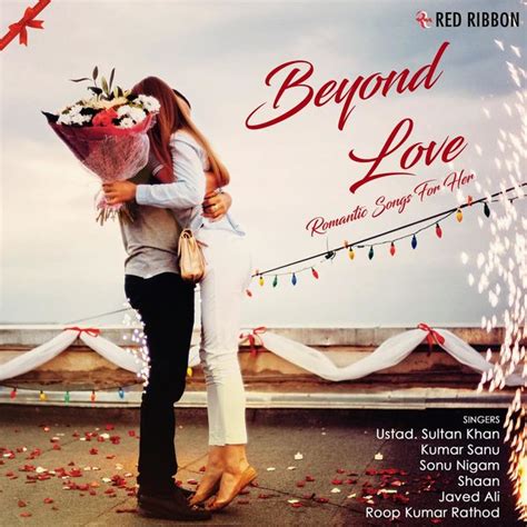 Beyond Love - Romantic Songs For Her, Sonu Nigam - Qobuz