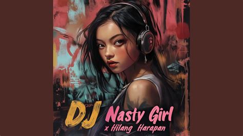 Dj Nasty Girl X Hilang Harapan Youtube